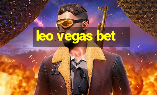 leo vegas bet