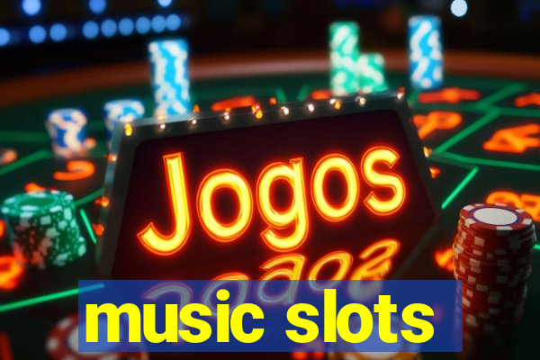 music slots