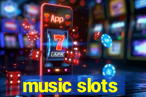 music slots