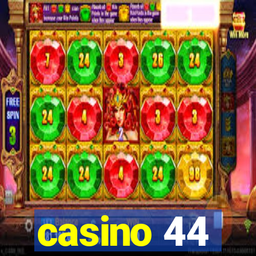 casino 44