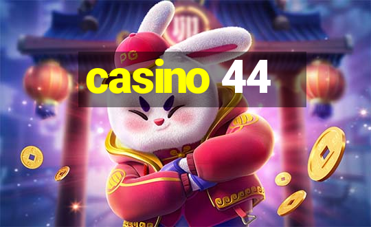 casino 44