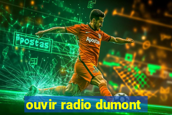 ouvir radio dumont