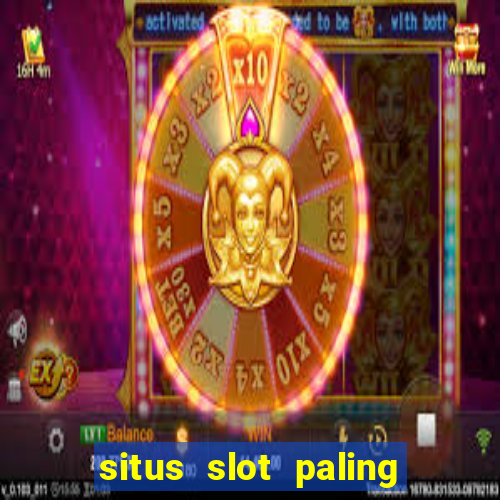 situs slot paling gacor terbaru