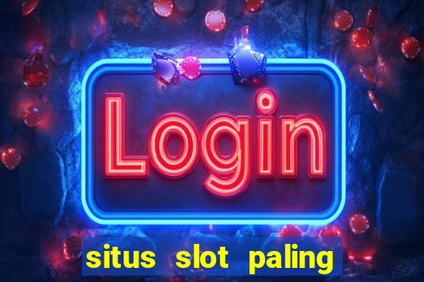 situs slot paling gacor terbaru