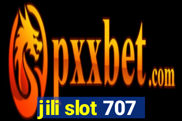 jili slot 707