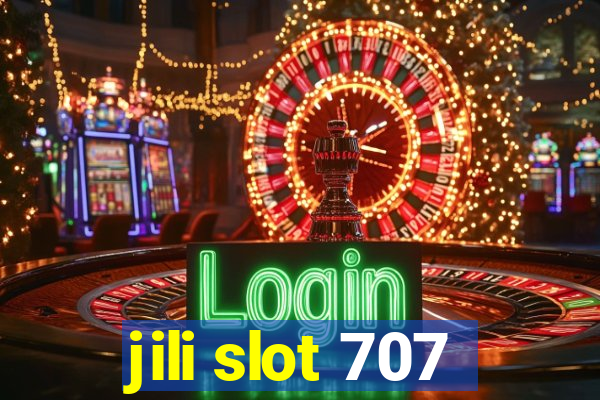 jili slot 707