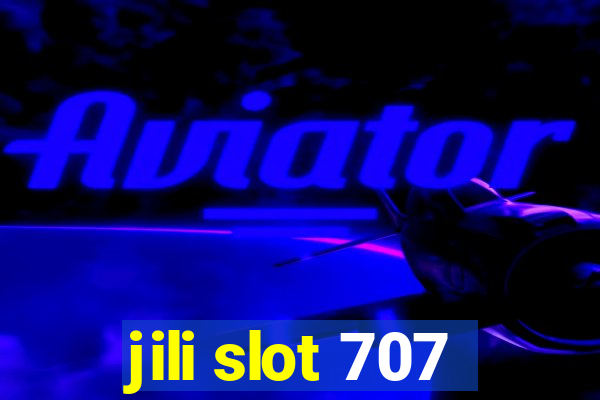 jili slot 707