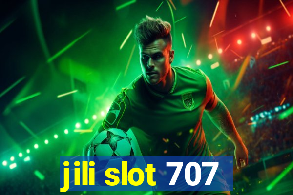 jili slot 707