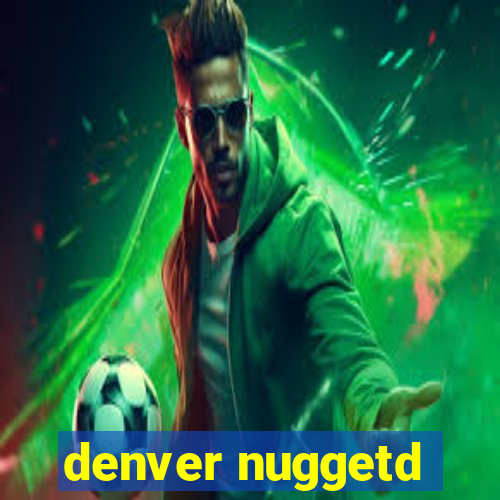 denver nuggetd