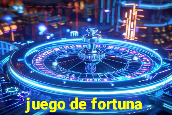 juego de fortuna