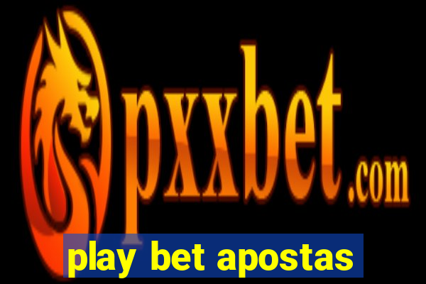 play bet apostas