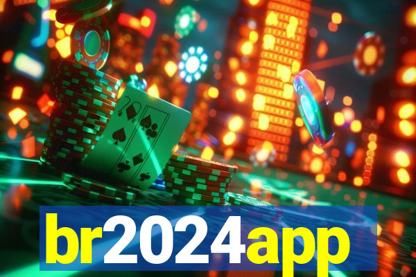 br2024app