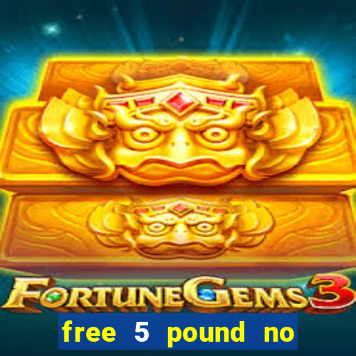 free 5 pound no deposit bingo