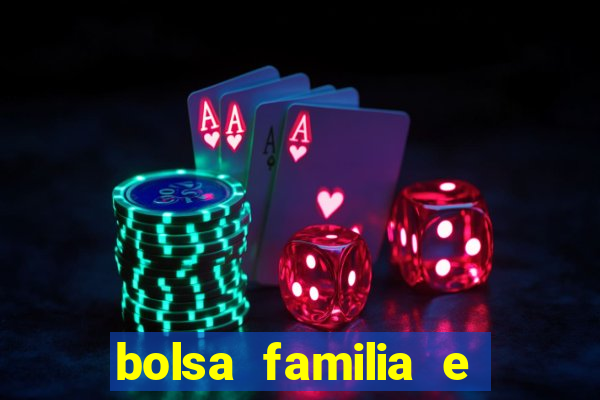 bolsa familia e jogo do tigrinho