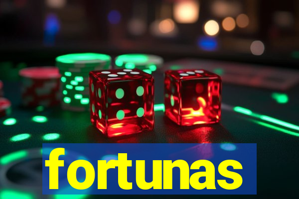 fortunas