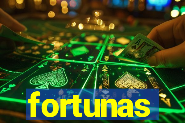 fortunas