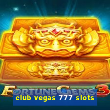 club vegas 777 slots