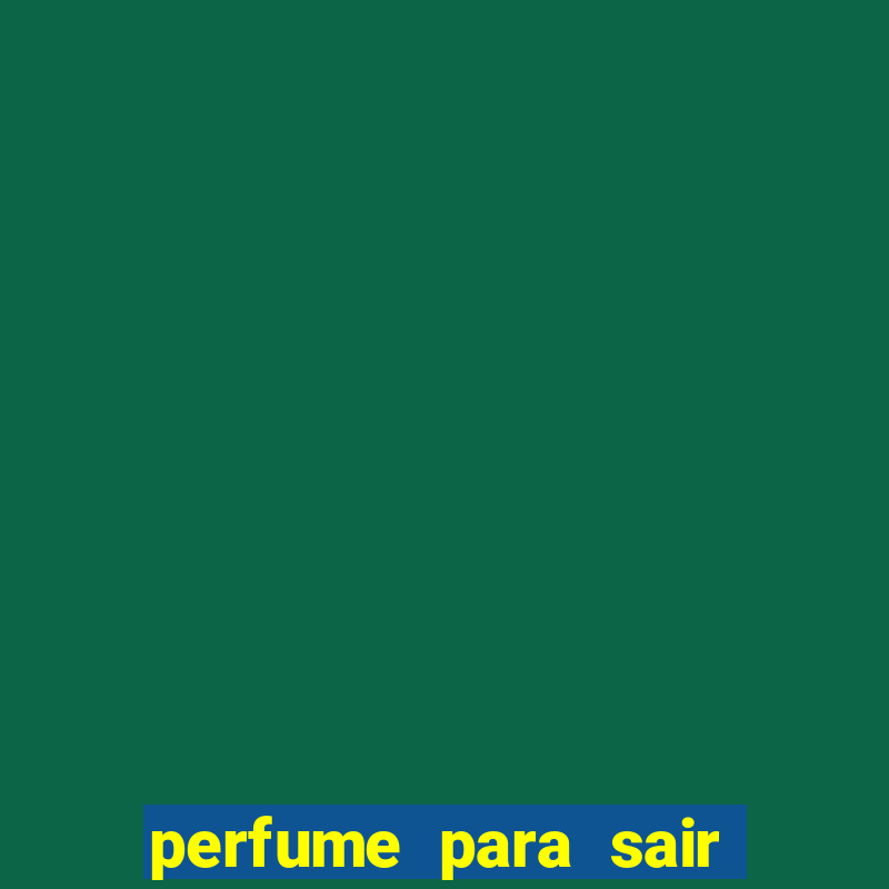 perfume para sair a noite