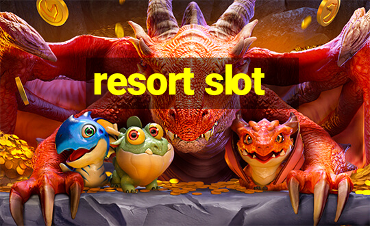 resort slot