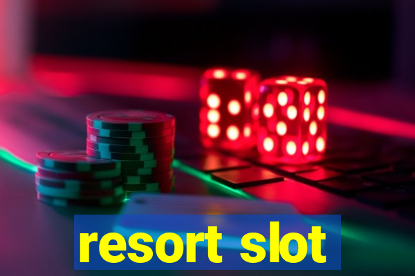 resort slot