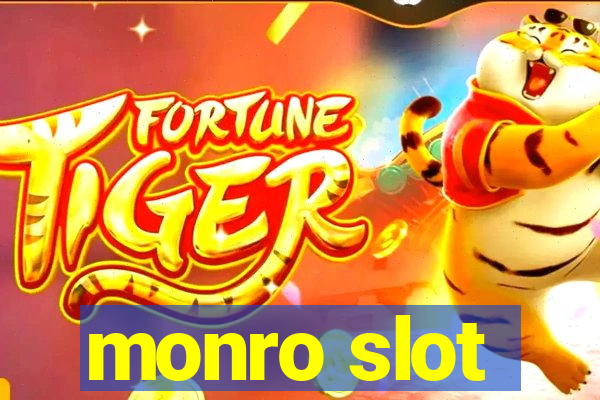 monro slot