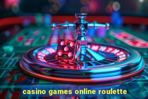 casino games online roulette