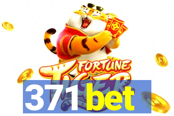 371 bet