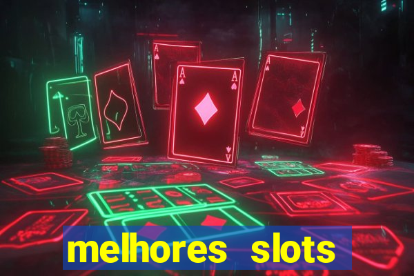 melhores slots online para ganhar dinheiro