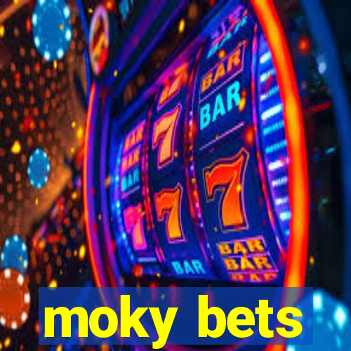 moky bets