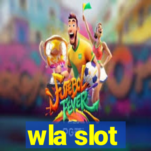 wla slot