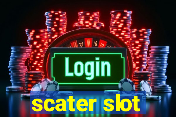 scater slot