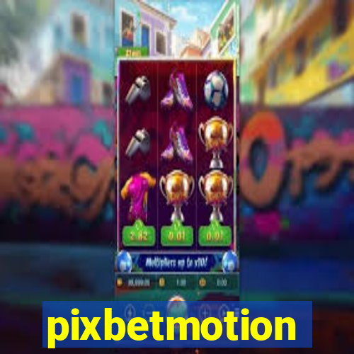 pixbetmotion