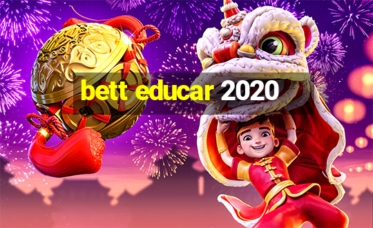 bett educar 2020