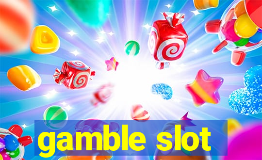 gamble slot