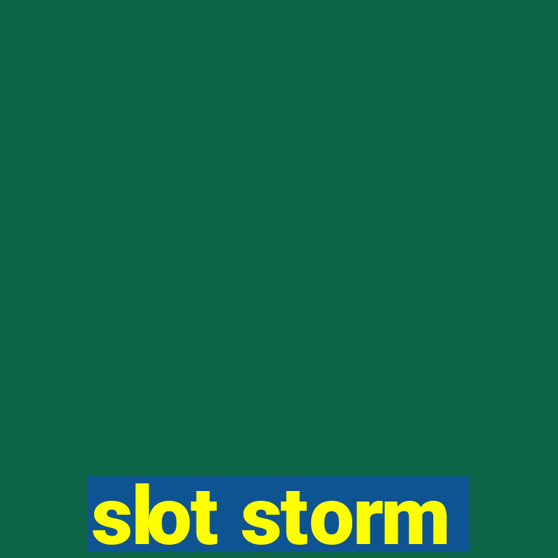 slot storm