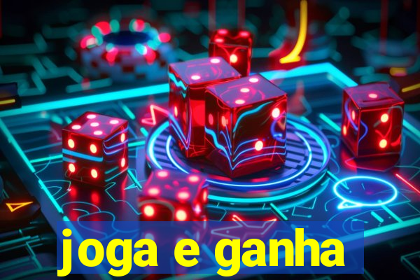 joga e ganha