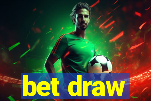 bet draw