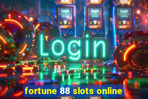 fortune 88 slots online