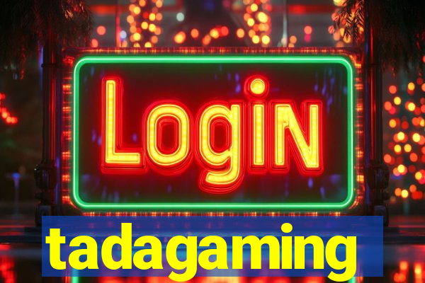 tadagaming