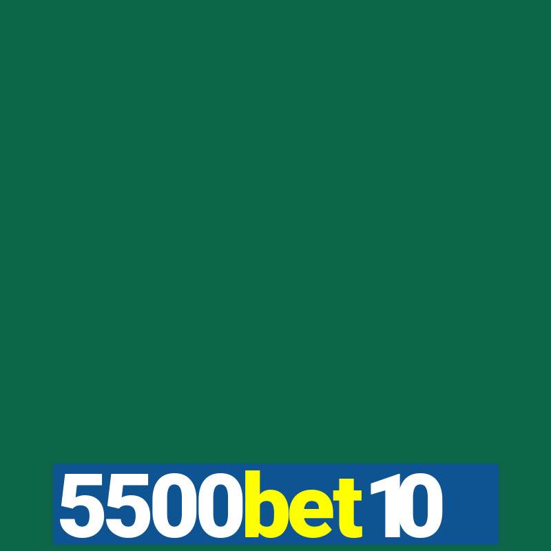 5500bet10