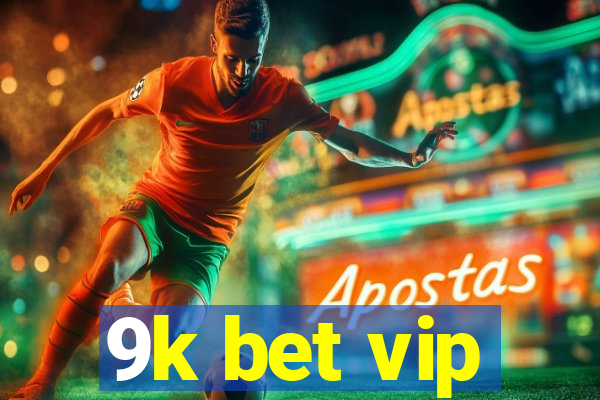 9k bet vip