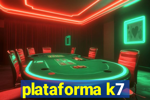 plataforma k7