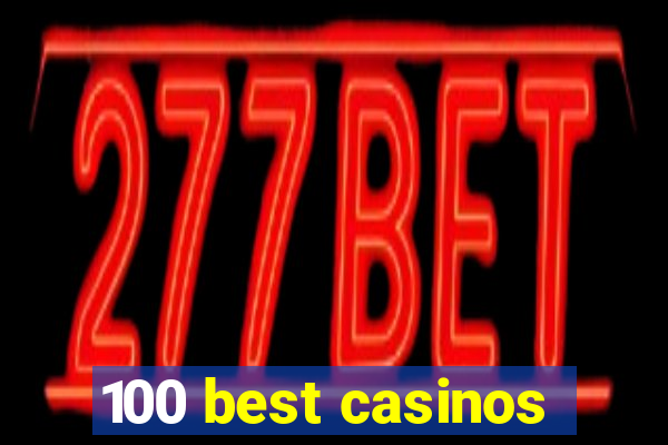 100 best casinos