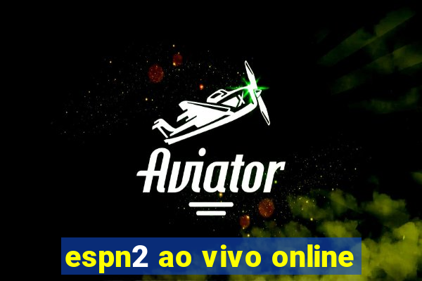 espn2 ao vivo online