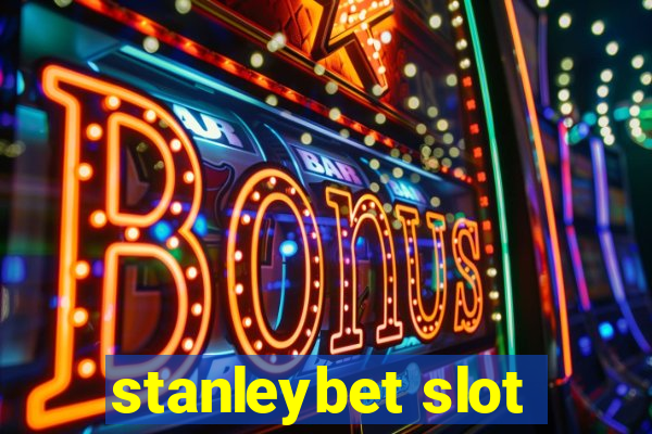 stanleybet slot