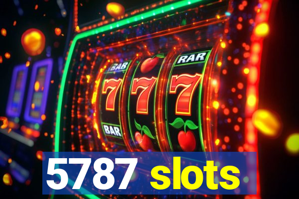 5787 slots