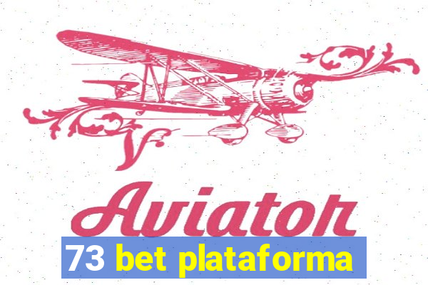 73 bet plataforma