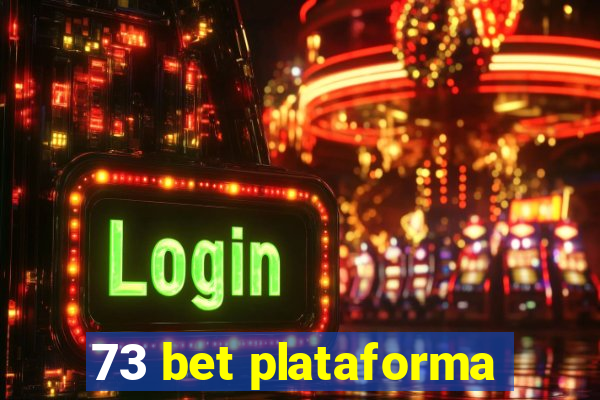 73 bet plataforma