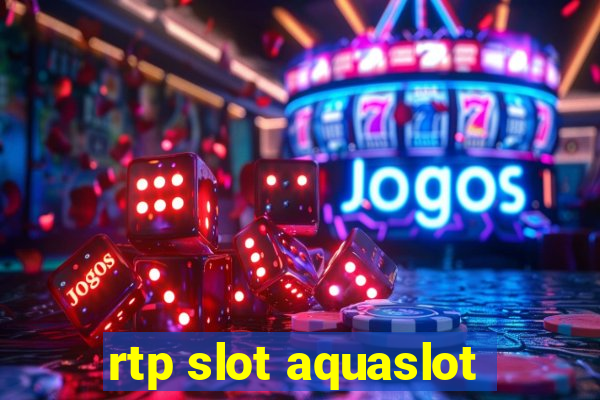 rtp slot aquaslot