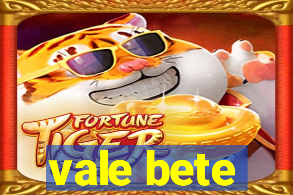 vale bete